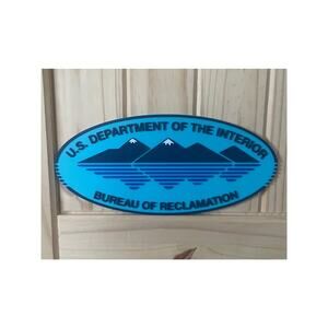 US Department of The Interior Bureau of Reclamation Sign More Color Options!